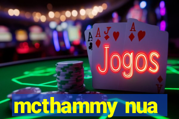 mcthammy nua